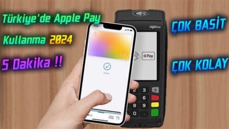 Apple Pay Nasıl Kurulur ve Kullanılır?